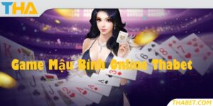Game Mậu Binh Online Thabet - Chia Sẻ Luật Đánh Và Cách Chơi Vỡ Lòng