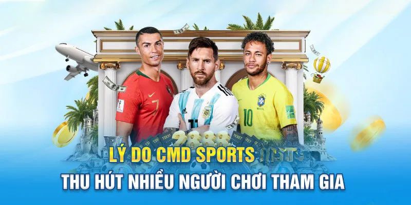 Tiền thưởng của CMD Sports luôn hấp dẫn với nhiều người