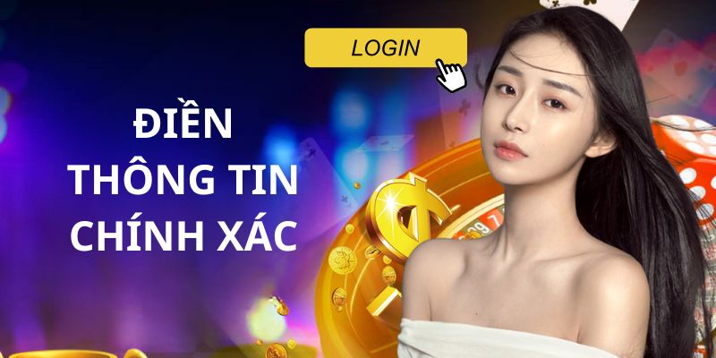 Người dùng điền chính xác các dữ liệu mà nhà cái yêu cầu