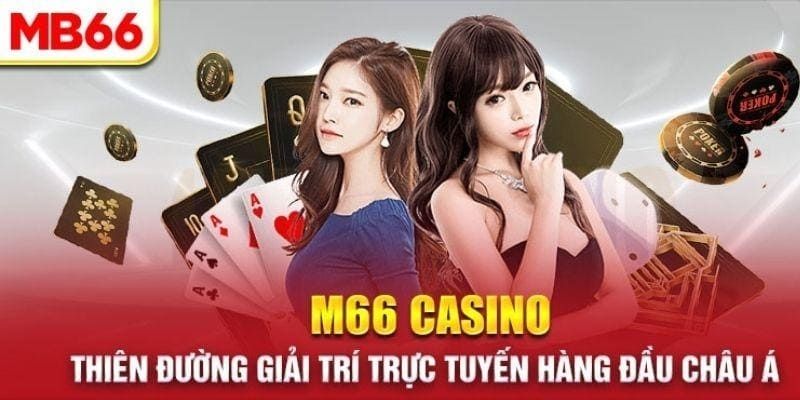 Tham gia sảnh casino tại nhà cái MB66 đỉnh cao