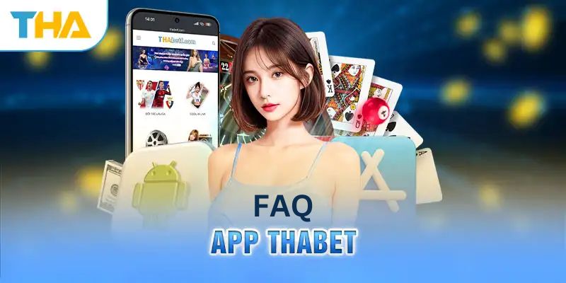 FAQ về quy trình download THABET